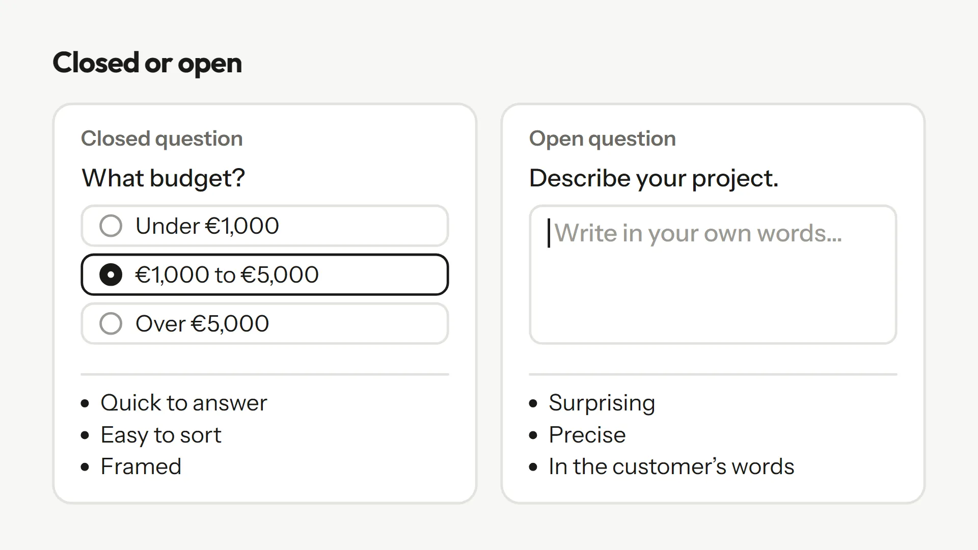 Comparison of two cards: closed question, with its strengths (fast, sortable, framed); open question, with its own (surprising, precise, in the customer's words).